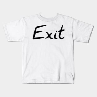 Exit Kids T-Shirt